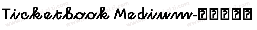 Ticketbook Medium字体转换